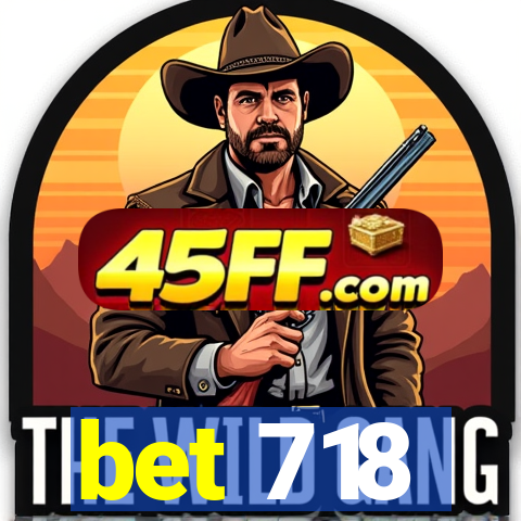 bet 718